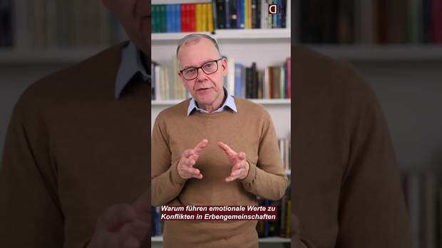 25 Warum führen emotionale Werte zu Konflikten in Erbengemeinschaften